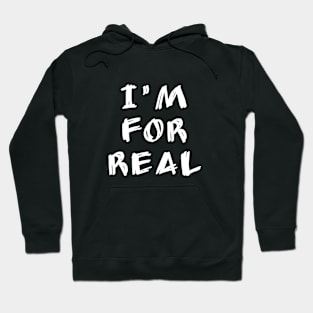 I"m for real Hoodie